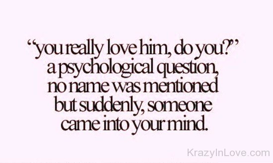 You Really Love Him,Do You-opp672