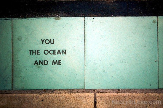 You The Ocean And Me-ghh9753