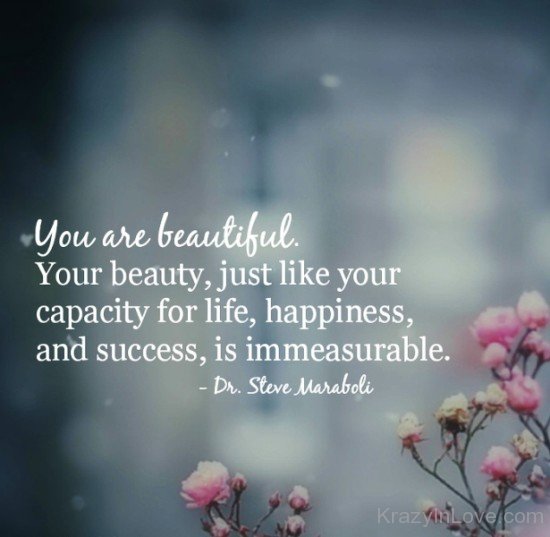 Your Beauty,Just Like Your Capacity For Life-vff7886