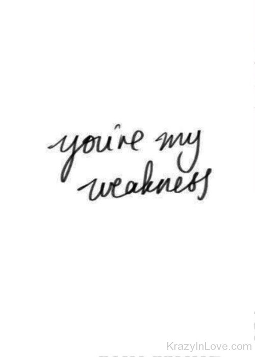 You're My Weakness-opp673