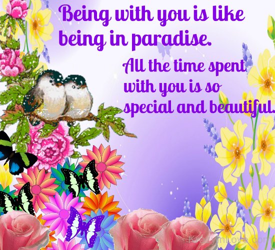 Being With You Is Like Being In Paradise