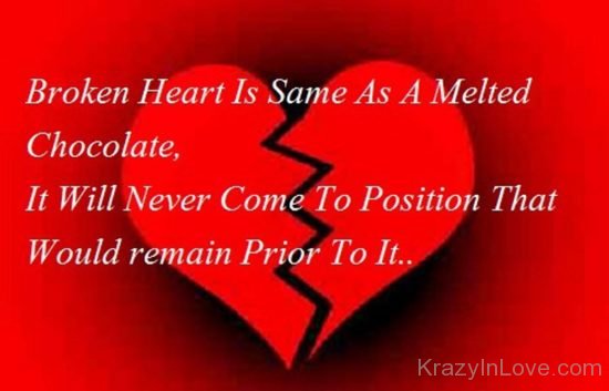 Broken HEart Is Same As A Melted Chocolate kl206