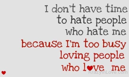 I Dont Have Time TO Hate People kl030