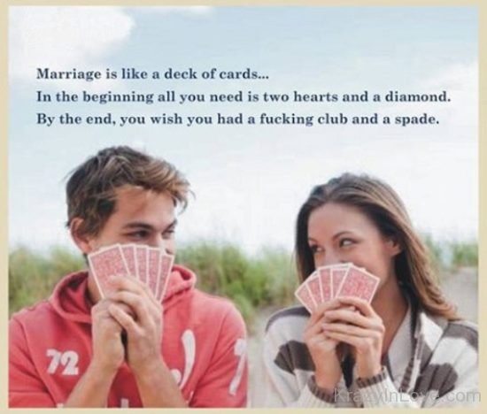 Marriage Is Like Oeck Of Cards kl546