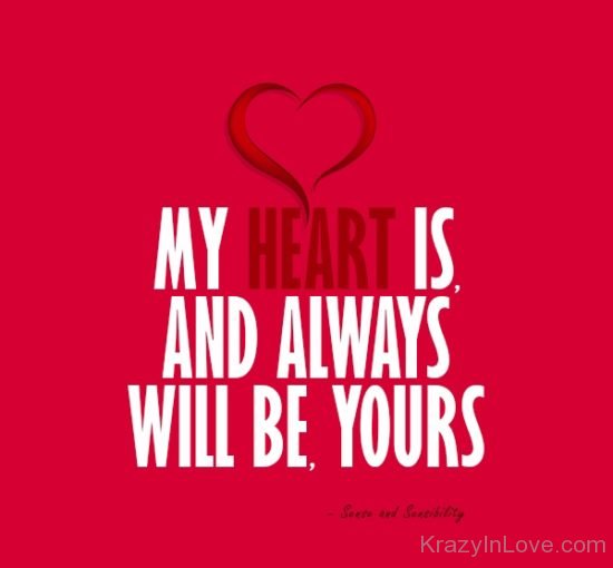 My Hearts Is And Always Will Be Yours kl083