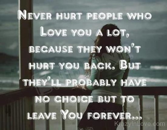 Never Hurt People Who Love You Lot kl258