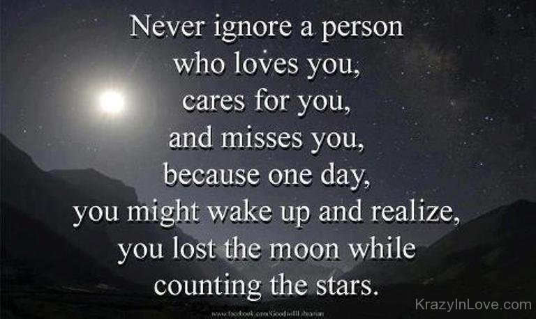 Never Ignore A Person Who Loves You