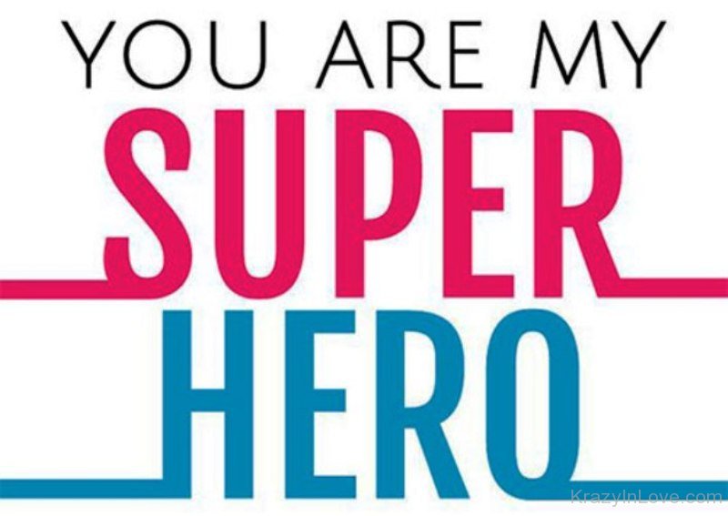 You Are My Hero