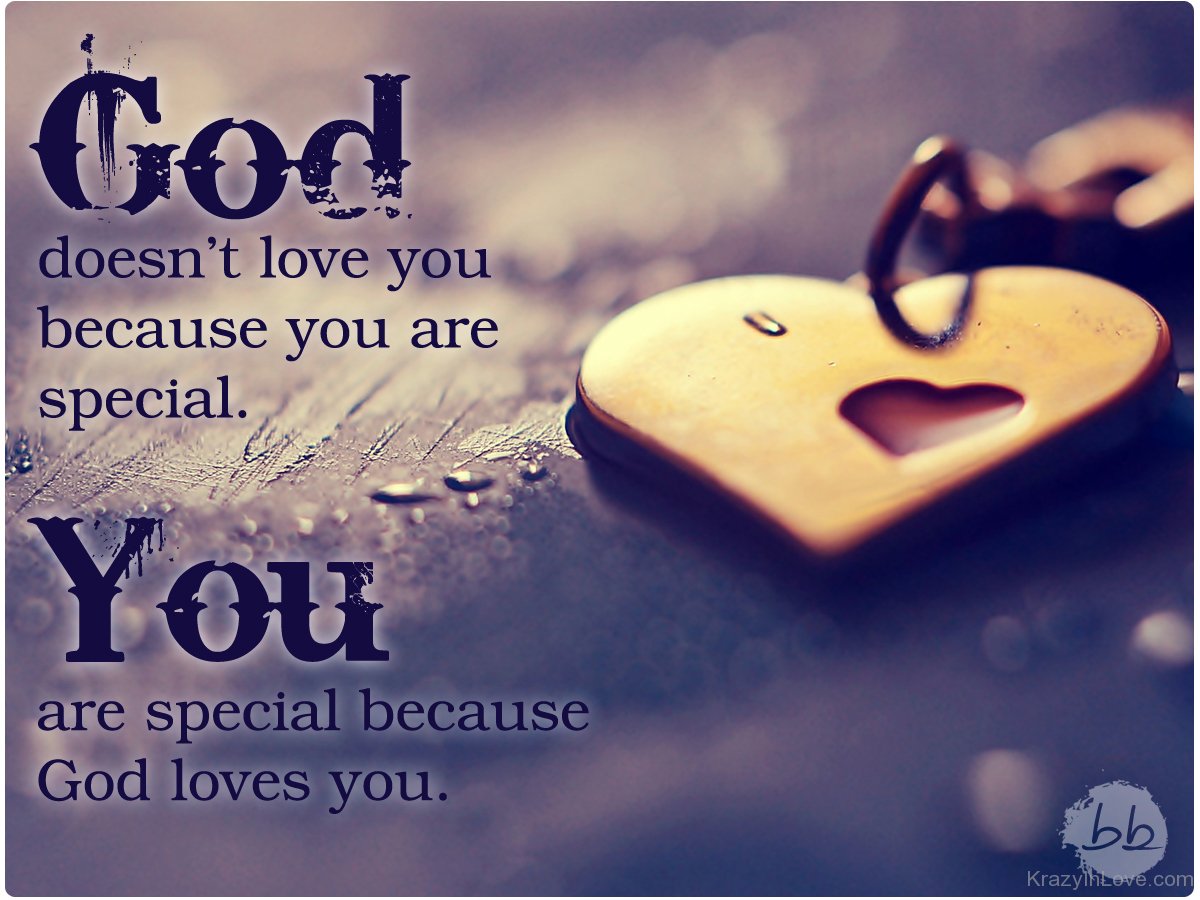 You Are Special Because God Loves You