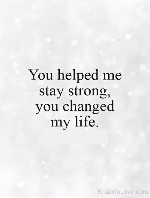 You Helped Me Stay Strong