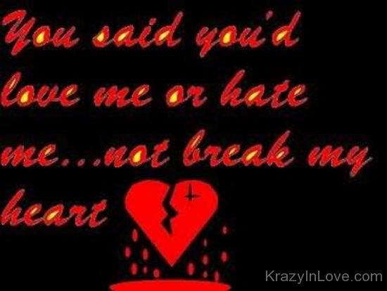 You Said You Do Love Me Hate kl296
